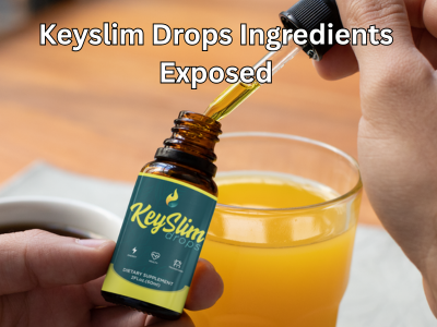 Keyslim Drops Ingredients Exposed: Is This Formula Safe or Dangerous? (2025 Breakdown)
